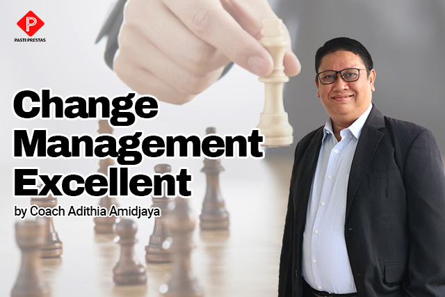 Change Management Excellence – COACH ADITHIA AMIDJAYA