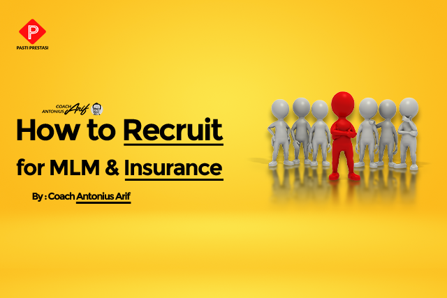 How to Recruit for MLM & Insurance