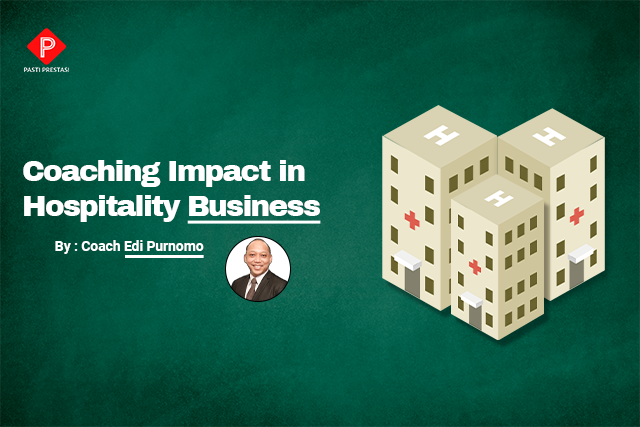 Coaching Impact in Hospitality Business - Coach Edi Purnomo